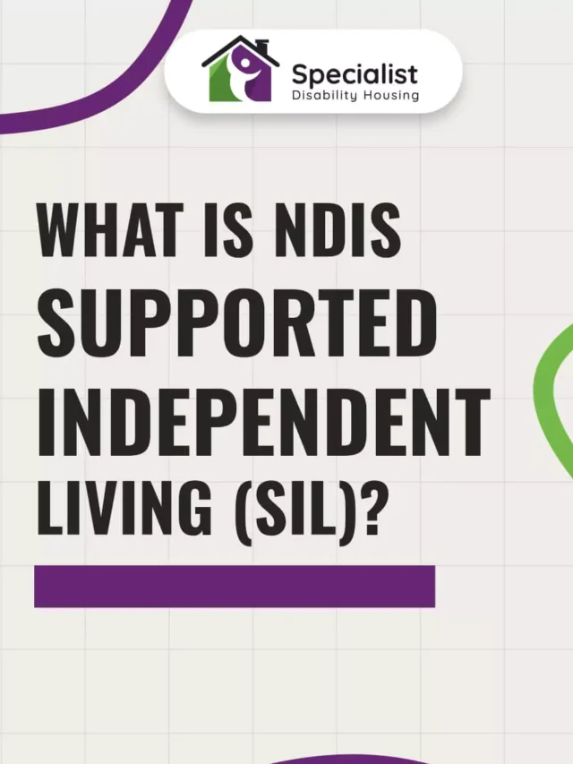 What is NDIS Supported Independent Living (SIL)?