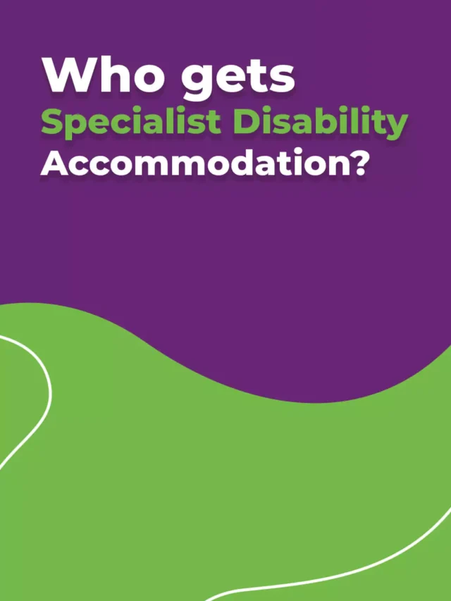 Who gets Specialist Disability Accommodation?