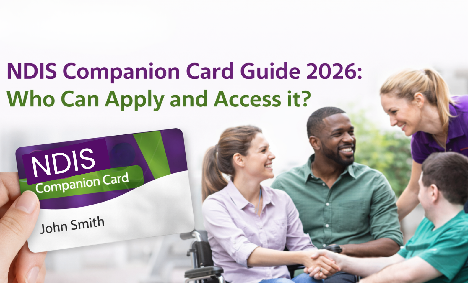 NDIS Companion Card Guide 2026: Who Can Apply and Access it ?