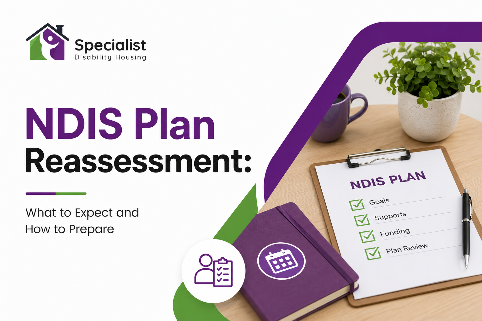 NDIS Plan Reassessment: What to Expect and How to Prepare